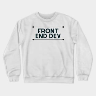 Front end dev Crewneck Sweatshirt